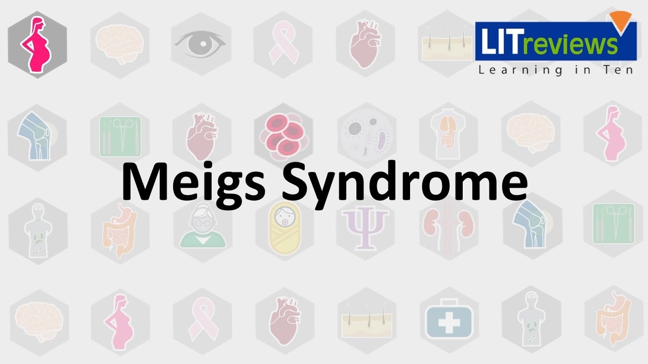 متلازمة ميغز: الأسباب والأعراض والتشخيص والعلاج